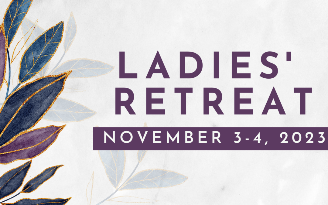 Ladies’ Retreat