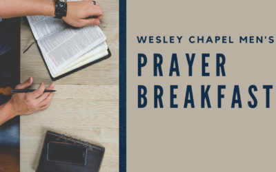 KBC Wesley Chapel Men’s Prayer Breakfast
