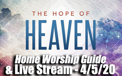 Home Worship Guide – Sunday, April 5, 2020
