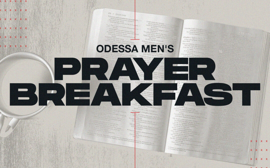 KBC Odessa Men’s Prayer Breakfast