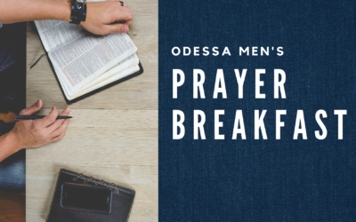 KBC Odessa Men’s Prayer Breakfast