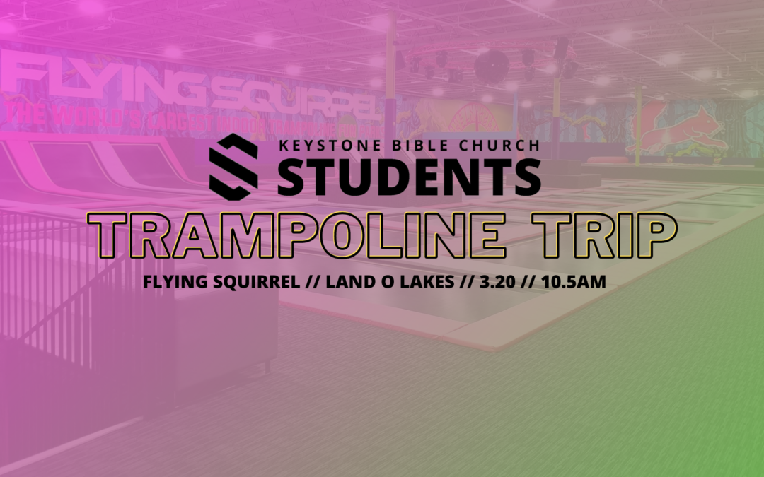 Keystone Students: Trampoline Trip