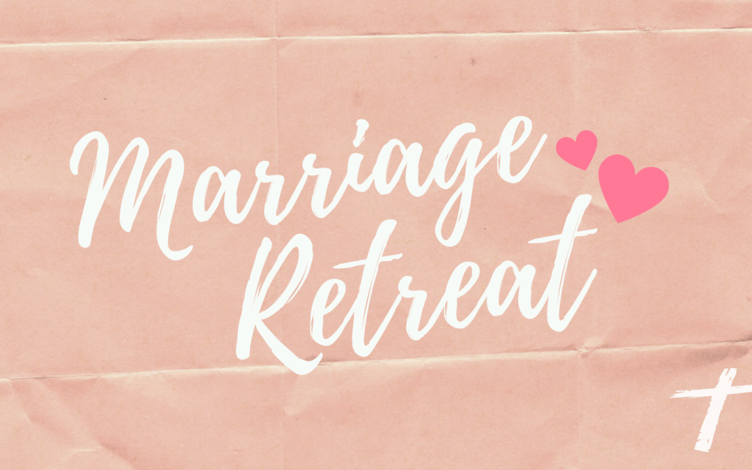 Marriage Retreat