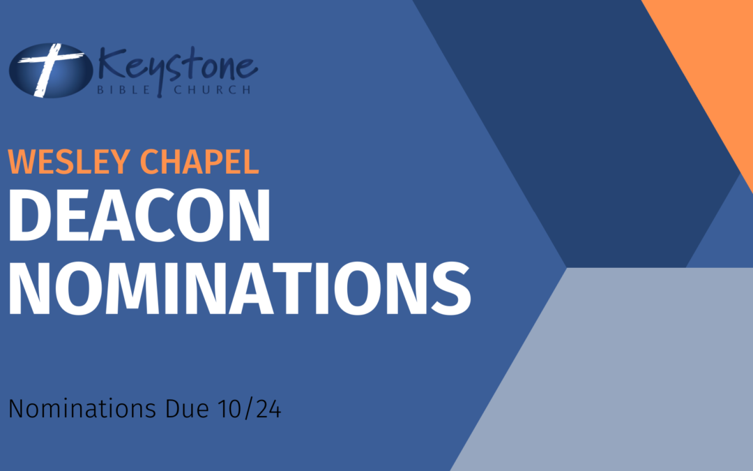 KBC Wesley Chapel Deacon Nominations