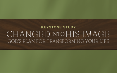 Keystone Study: Changed Into His Image