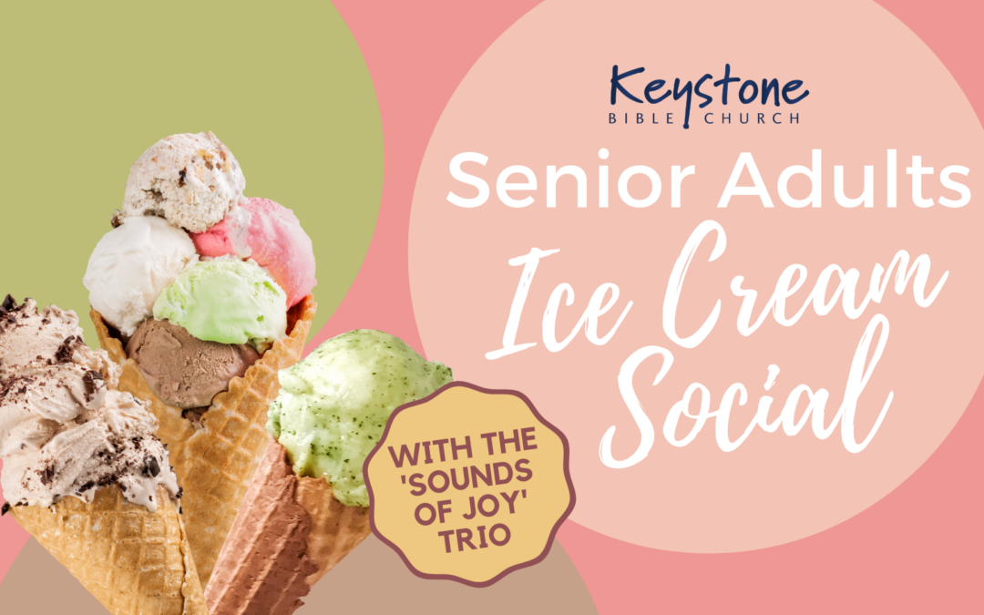Keystone Senior Adults: Ice Cream Social