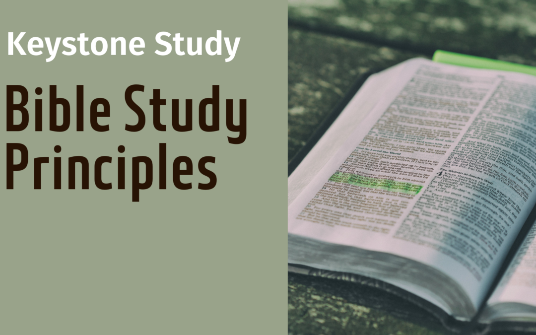 Keystone Study: Bible Study Principles