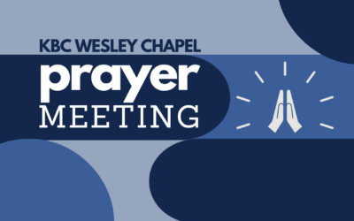 KBC Wesley Chapel Prayer Meeting