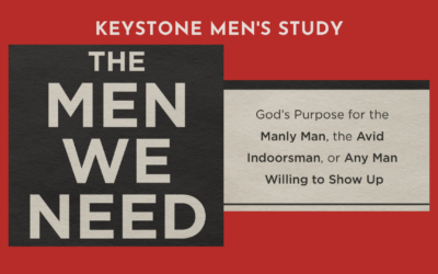 Keystone Men’s Study: The Men We Need
