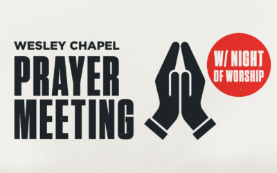 KBC Wesley Chapel Prayer Meeting w/ Night of Worship