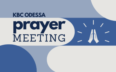KBC Odessa Prayer Meeting