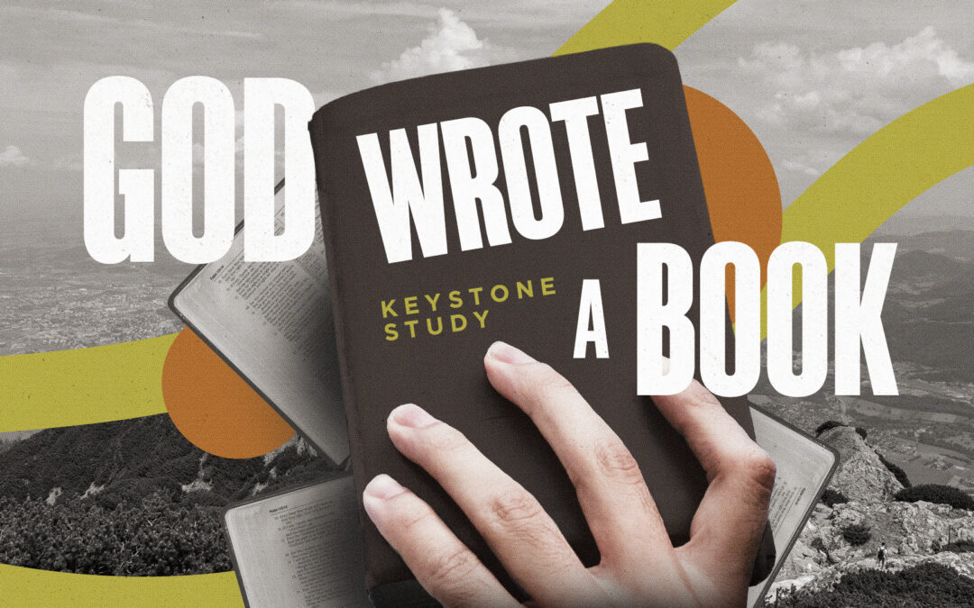 Keystone Study: God Wrote A Book