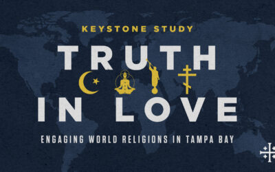 Keystone Study: Truth In Love – Engaging World Religions In Tampa Bay