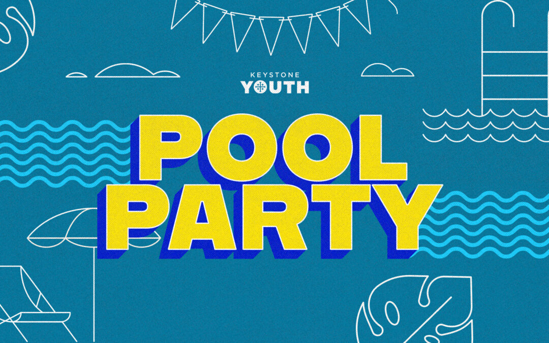 Keystone Youth: Pool Party