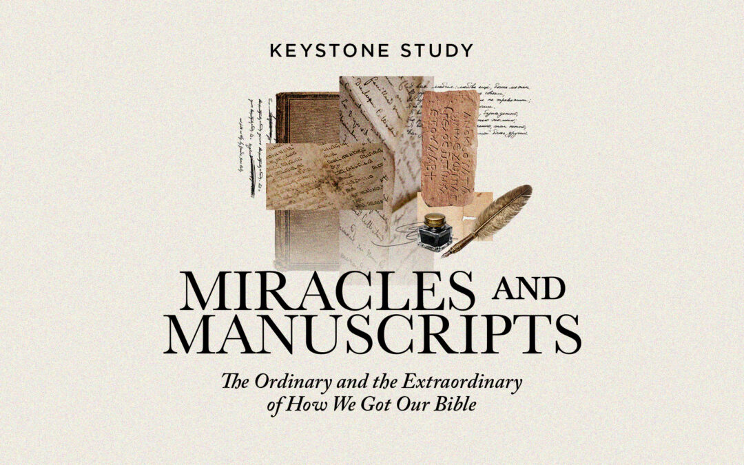 Keystone Study: Miracles and Manuscripts